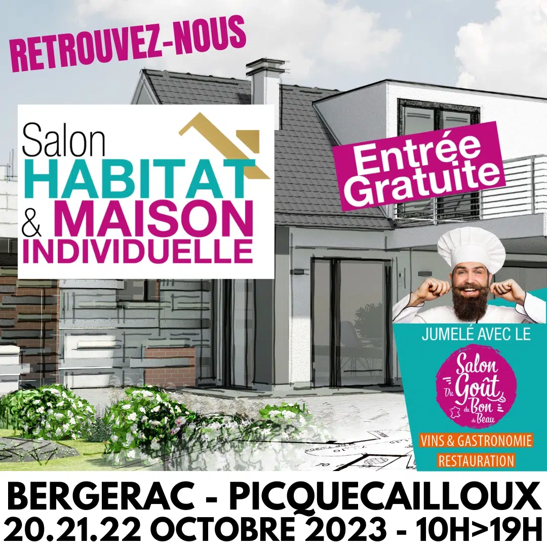 Salon Habitat et Maison Individuelle de Bergerac du20 au 22 octobre 2023